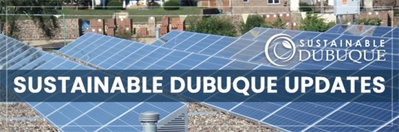 Sustainable Dubuque Updates
