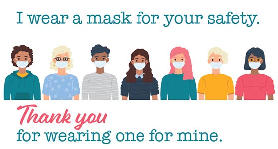 Graphic: "I wear a mask for your safety. Thank you for wearing one for mine."