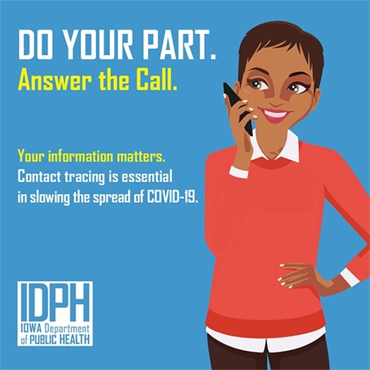 Graphic that says, "Do your part.  Answer the call.  Your information matters. Contact tracing is essential in slowing the spread of COVID-19."